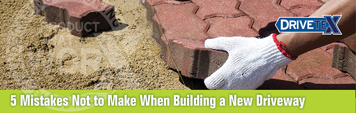 5 Mistakes Not to Make When Building a New Driveway